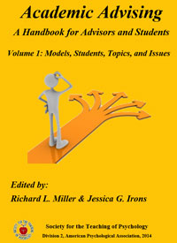 Academic Advising A Handbook for Advisors and Students Volume 1: Models, Students, Topics, and Issues