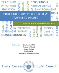 Introductory Psychology Teaching Primer: A Guide for New Teachers of Psych 101