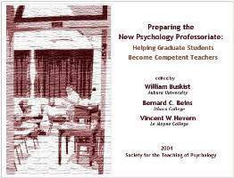 Preparing the New Psychology Professoriate: Helping Graduate Students Become Competent Teachers