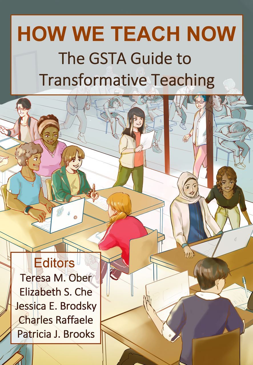 How we Teach Now: The GTSA Guide to Transformative Teaching 